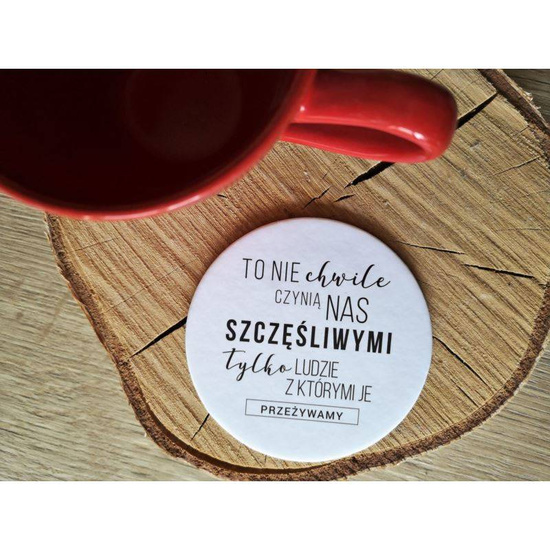 Podstawka korkowa okrągła - To nie chwile czynią nas szczęśliwymi