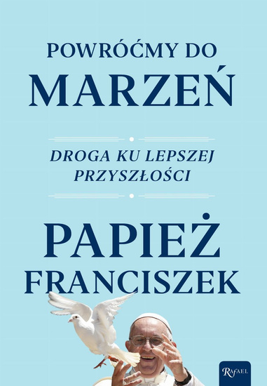 Powróćmy do marzeń. Droga ku lepszej przyszłości