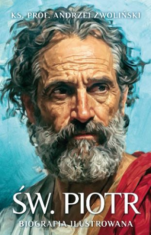 Św. Piotr. Biografia ilustrowana