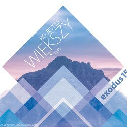 Exodus 15 "Bo jesteś większy"