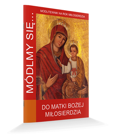 Módlmy się... Do Matki Bożej Miłosierdzia
