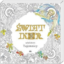 Świat ikon. Uchyl drzwi Tajemnicy