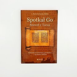 Spotkał Go. Szaweł z Tarsu