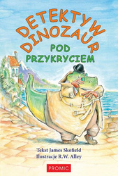 Detektyw Dinozaur. Pod przykryciem