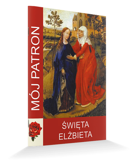 Mój patron - Święta Elżbieta 