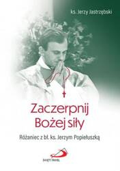 Zaczerpnij Bożej siły