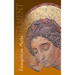 Nowy Testament - Ewangelia św. Marka