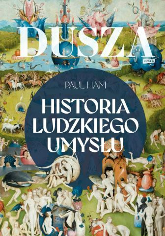 Dusza. Historia ludzkiego umysłu