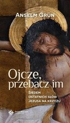 Ojcze, przebacz im.