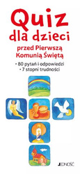 Quiz dla dzieci przed Pierwszą Komunią Świętą. 80 pytań i odpowiedzi. 7 stopni trudności