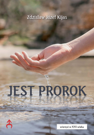Jest prorok. Nie wiedziała, kim była naprawdę