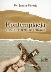 Kontemplacja według Karola de Foucauld