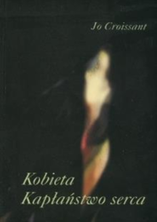 Kobieta. Kapłaństwo serca