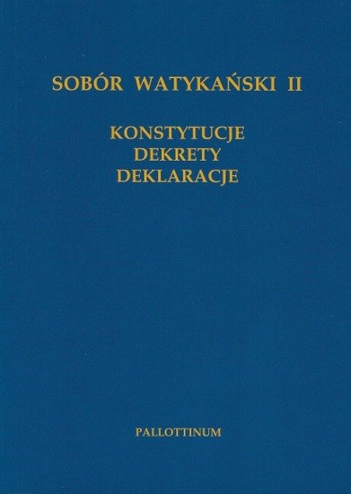 Sobór Watykański II Konstytucje, dekrety, deklaracje