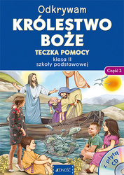 Klasa II SP - Odkrywam królestwo Boże - Teczka pomocy z płytą CD. Część 2