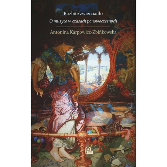 Rozbite zwierciadło O muzyce w czasach ponowoczesnych 
