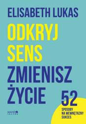 Odkryj sens, zmienisz życie