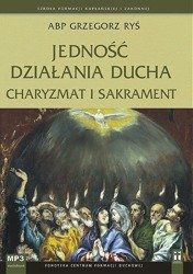 Jedność działania. Charyzmat i sakrament