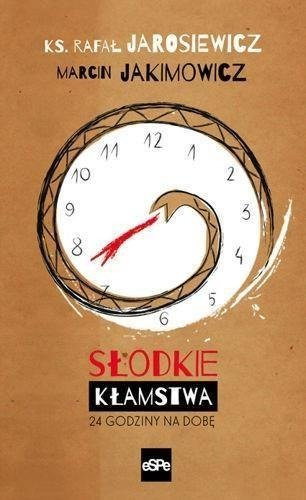 Słodkie kłamstwa. 24 godziny na dobę