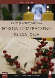 Pokuta i przebaczenie. Księga Joela