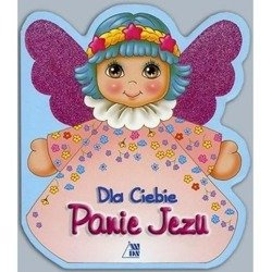 Dla Ciebie Panie Jezu