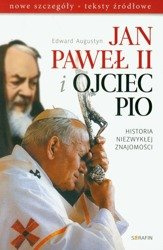 Jan Paweł II i Ojciec Pio. Historia niezwykłej ...