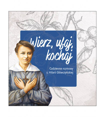 Wierz, ufaj, kochaj