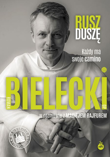 Rusz duszę. Każdy ma swoje camino