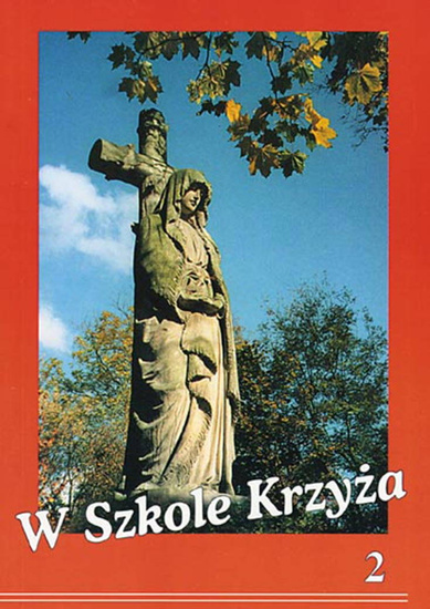 W Szkole Krzyża (dwa tomy) 