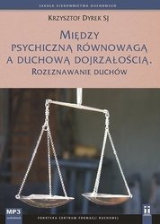 Między psychiczną równowagą a duchową dojrzałością. Rozeznawanie duchów