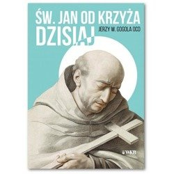 Święty Jan od Krzyża dzisiaj