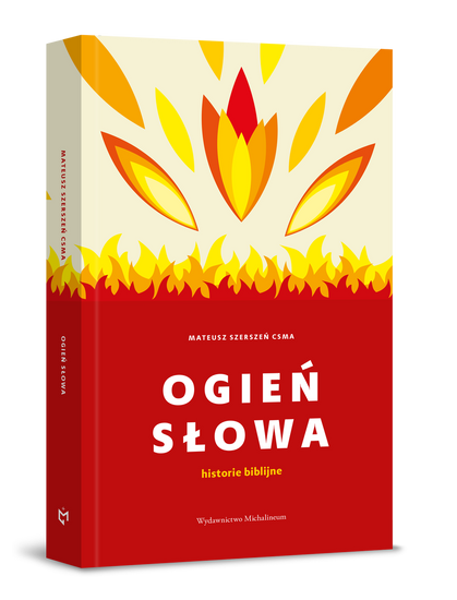 Ogień Słowa. Historie biblijne