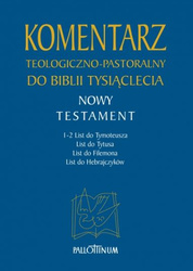 Komentarz teologiczno-pastoralny do Biblii Tysiąclecia (NT TOM 4)