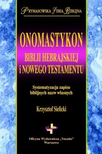 Onomastykon Biblii Hebrajskiej i Nowego Testamentu