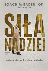 Siła nadziei. Uwierzcie w koniec świata