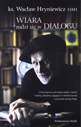 Wiara rodzi się w dialogu