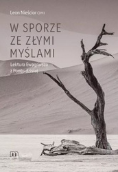 W sporze ze złymi myślami. Lektura Ewagriusza z Pontu dzisiaj