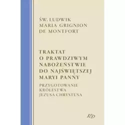 Traktat O Prawdziwym Nabożeństwie Do NMP