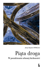 Piąta droga. W poszukiwaniu własnej duchowości