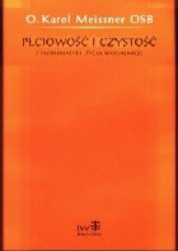Płciowość i czystość : z problematyki życia seksualnego