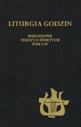 Liturgia Godzin. Dodatkowe teksty od świętych. Tom I-IV