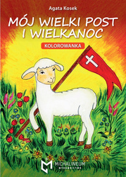 Mój Wielki Post i Wielkanoc KOLOROWANKA