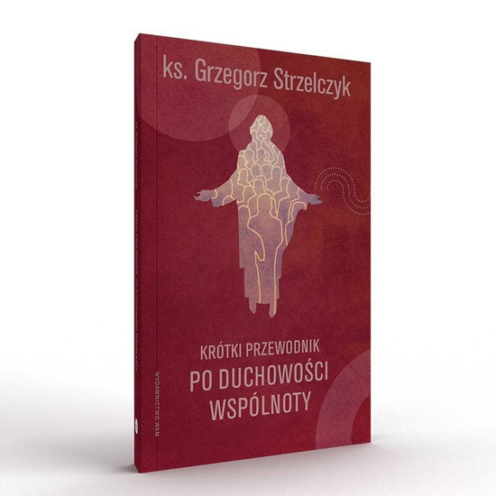 Krótki przewodnik po duchowości wspólnoty