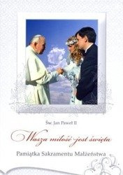Pamiątka sakramentu małżeństwa. Wasza miłość...