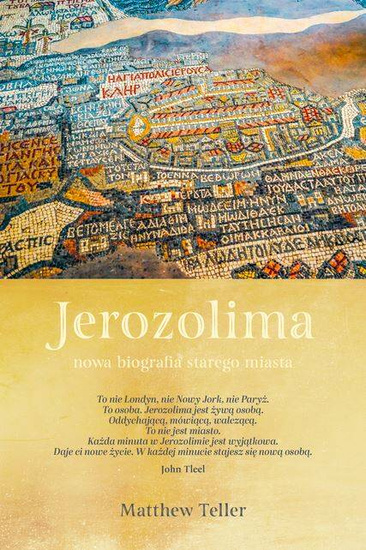 Jerozolima. Nowa biografia starego miasta