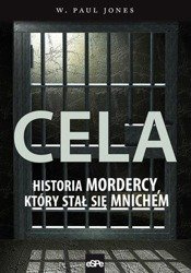 Cela. Historia mordercy, który stał się mnichem