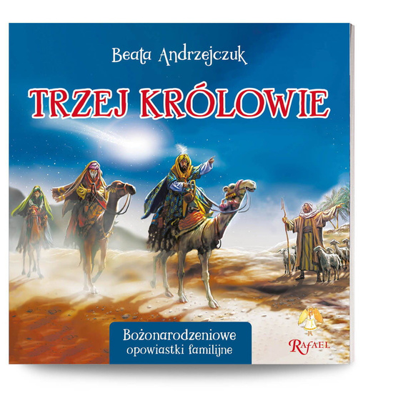 Trzej królowie - Bożonarodzeniowe opowiastki familijne 
