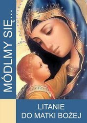 Módlmy się... Litanie do Matki Bożej