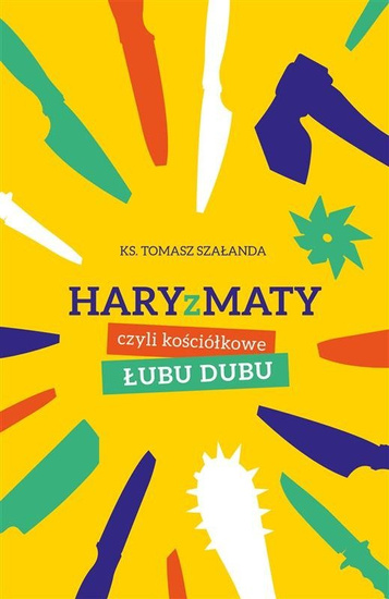 Haryzmaty, czyli kościółkowe łubu-dubu