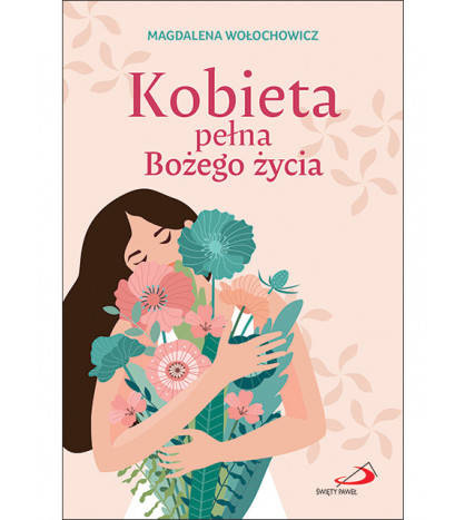 Kobieta pełna Bożego życia